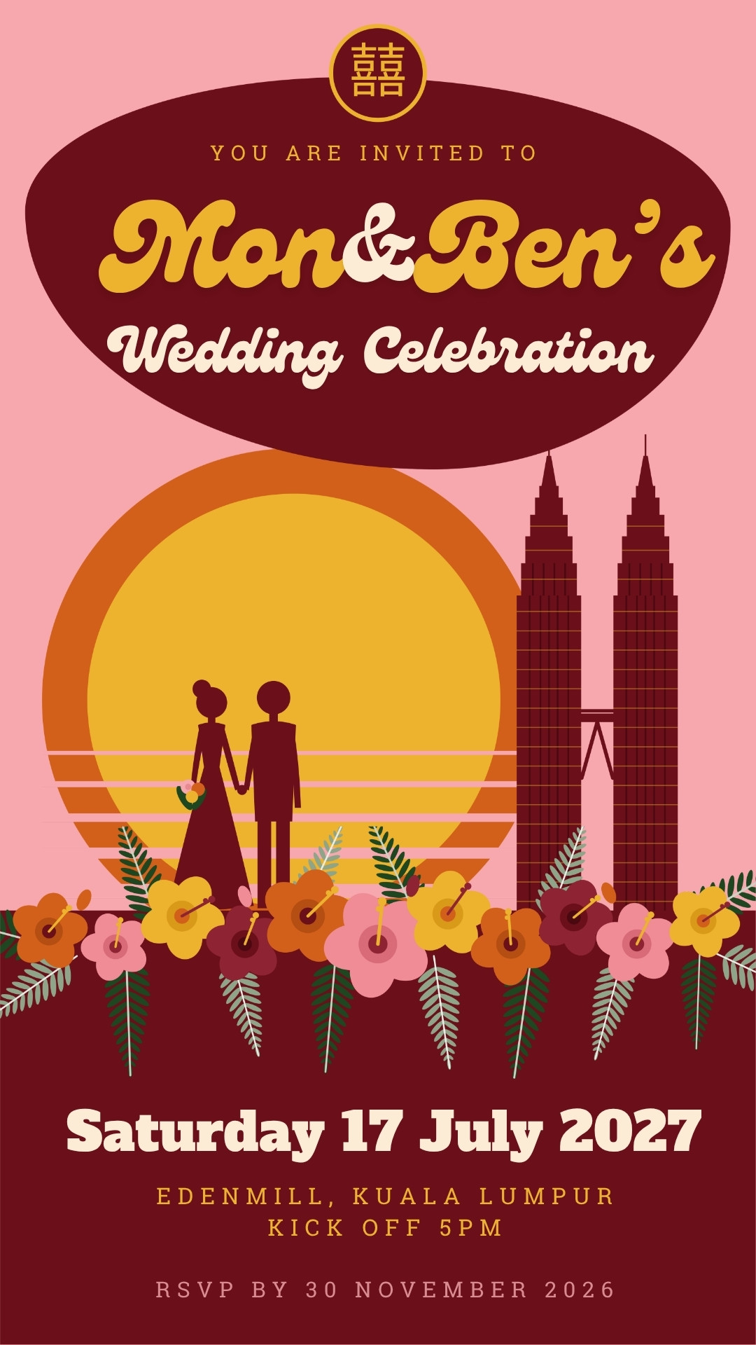 You are invited to Mon and Ben's Wedding Celebration. Saturday 17 July 2027, EdenMill, Kuala Lumpur. Kick off 5pm. RSVP by 30 November 2026.
